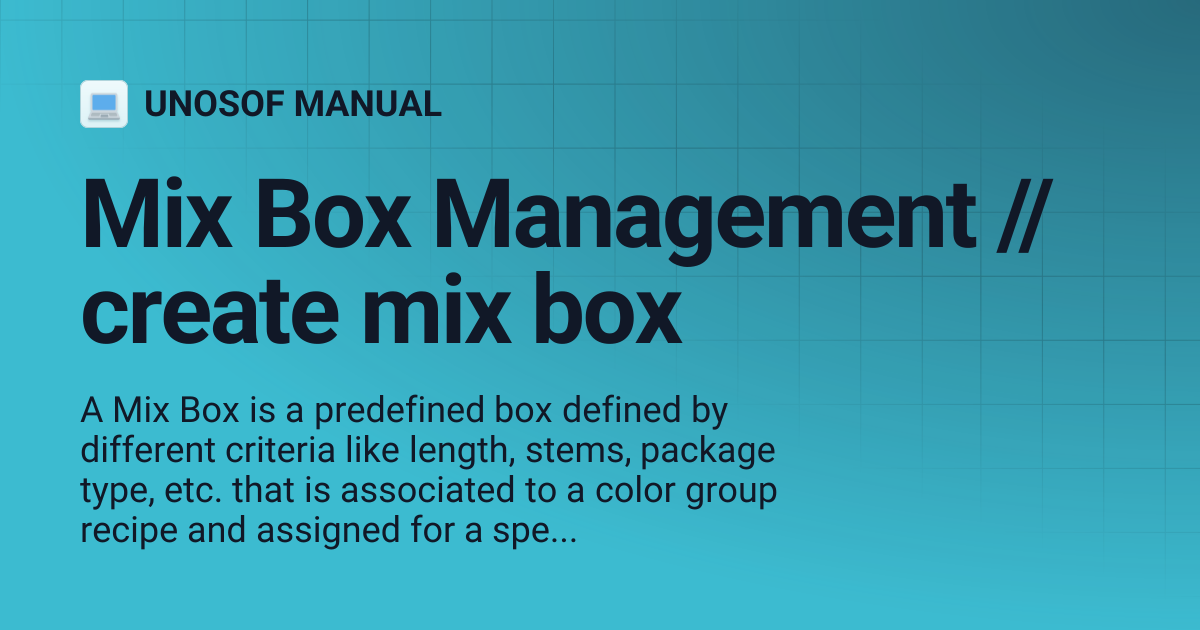 Mix Box Management // create mix box | UNOSOF MANUAL