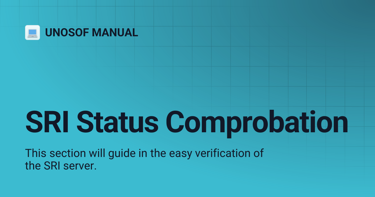 SRI Status Comprobation | UNOSOF MANUAL