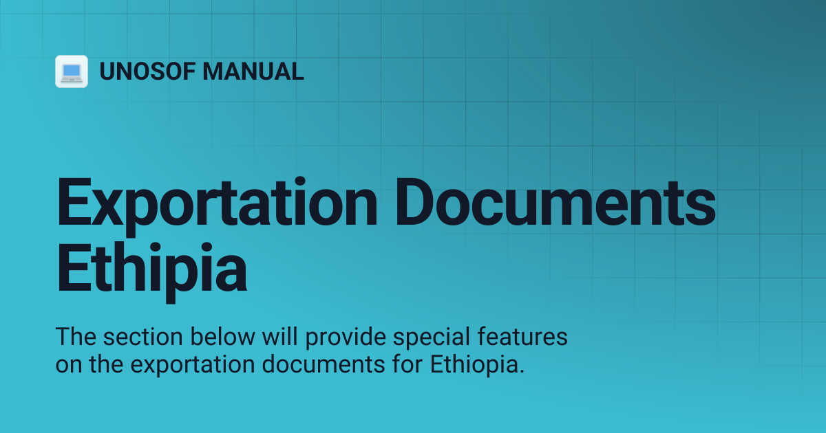 Exportation Documents Ethipia | UNOSOF MANUAL